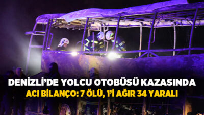 Denizli'nin Sarayköy ilçesinde bariyerlere çarpan yolcu otobüsünün alev alması sonucu