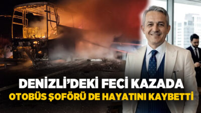 Denizli’nin Sarayköy ilçesinde yolcu otobüsünün bariyerlere çarpıp alev alması sonucu