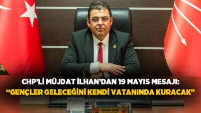 CHP Merkezefendi İlçe Başkanı Müjdat İlhan, 19 Mayıs Atatürk’ü Anma,