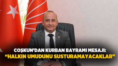 CHP Pamukkale İlçe Başkanı Uğur Coşkun, Kurban Bayramı dolayısıyla yayımladığı