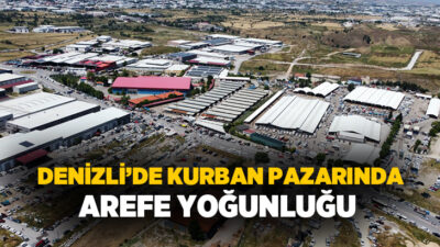 Denizli Ticaret Borsası Kurban Pazarı’nda Arefe yoğunluğu yaşanıyor. Kurbanlıklarını bayram