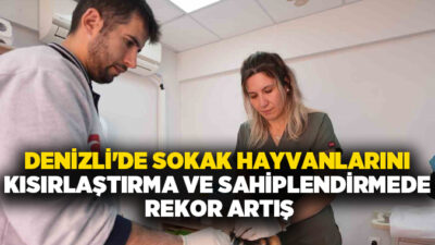 Denizli Büyükşehir Belediyesi Sokak Hayvanları Barınma ve Rehabilitasyon Merkezi, 2026’nın