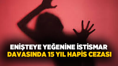 Zonguldak’ta 13 yaşındaki yeğenine cinsel istismarda bulunduğu iddiasıyla yargılanan enişte,