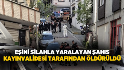 İstanbul Kağıthane’de boşanma aşamasındaki eşini silahla yaralayan şahıs, çıkan arbede