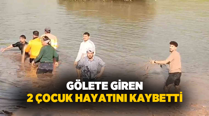 Adıyaman’ın Gölbaşı ilçesinde gölete giren 2 çocuk boğuldu.