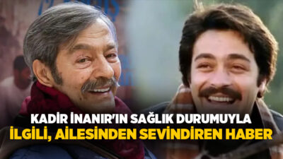 Türk sinemasının efsane isimlerinden 77 yaşındaki Kadir İnanır, evinde rahatsızlanmasının