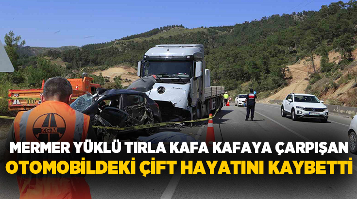 Antalya-Isparta yolunda direksiyon hakimiyetini kaybederek karşı yönden gelen mermer blokların