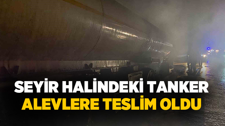 Osmaniye’de TAG Otoyolu üzerinde seyir halindeki tanker çıkan yangında alevlere