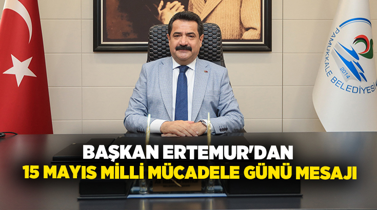 T.C. Pamukkale Belediye Başkanı Ali Rıza Ertemur, 15 Mayıs Milli