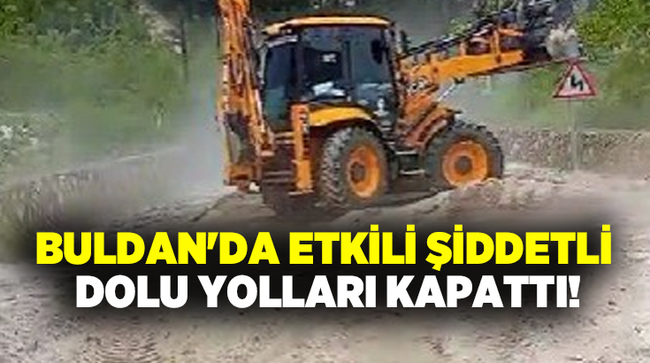 Denizli’nin Buldan ilçesine bağlı Bozalan Mahallesi’nde etkili olan şiddetli dolu