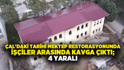 Çal Gazi Mektebi restorasyon inşaatında çalışan işçiler arasında çıkan kavgada