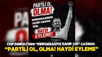 CHP Denizli İl Başkanlığı, demokrasiye sahip çıkmak amacıyla düzenlenecek eylem