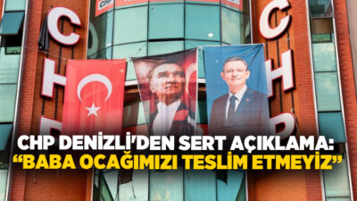 Cumhuriyet Halk Partisi Denizli İl Başkanlığı tarafından yayımlanan açıklamada, CHP’ye