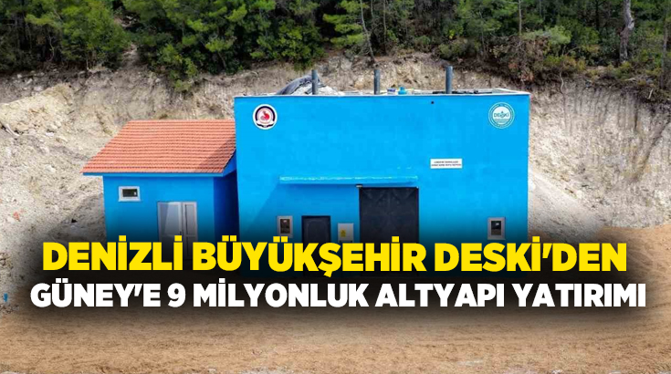 Denizli Büyükşehir Belediyesi DESKİ Genel Müdürlüğü tarafından gelecek nesiller için