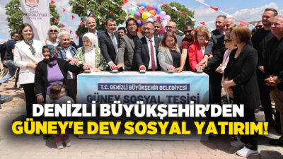 Denizli Büyükşehir Belediyesi, Güney ilçesinin sosyal ve kültürel çehresini değiştirecek
