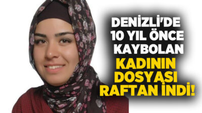 Denizli’nin Çivril ilçesinde, 10 yıl önce ortadan kaybolan Ayşen Begdeda’nın