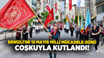 Denizli’de Milli Mücadele’nin ilk kıvılcımının yakıldığı 15 Mayıs 1919’un 107’nci