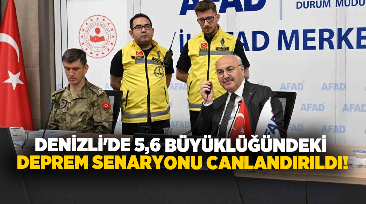 Denizli’de gerçekleştirilen ve 5.6 büyüklüğündeki deprem senaryosunun canlandırıldığı deprem tatbikatında