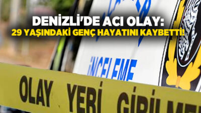 Denizli’nin Pamukkale ilçesi Anafartalar Mahallesi’nde 29 yaşındaki bir genç, henüz