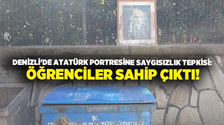 Buldan’da çöp konteyneri yanına bırakılan Atatürk portresi tepki topladı. Duyarlı