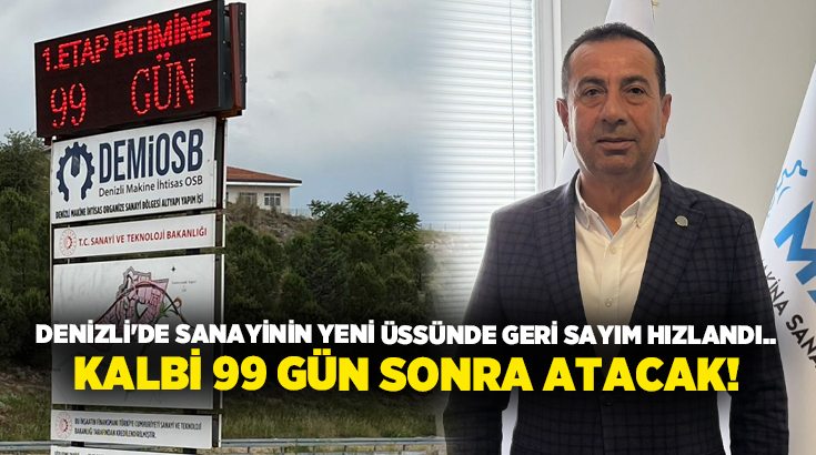 Denizli sanayisinin geleceği açısından kritik projeler arasında gösterilen DEMİOSB’de geri