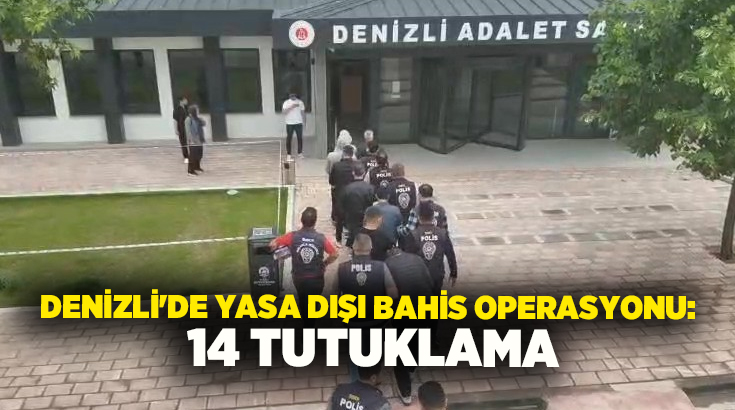 Denizli merkezli 2 ilde düzenlenen eş zamanlı yasa dışı bahis