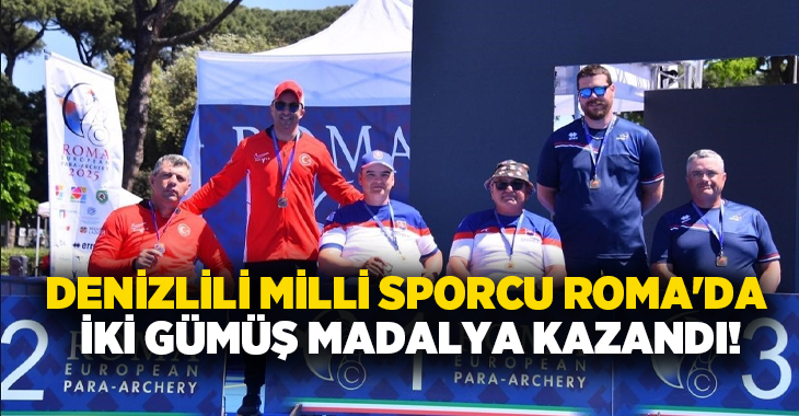 İtalya’nın Roma kentinde düzenlenen Avrupa Para-Okçuluk Şampiyonasında Denizlili Milli Sporcu