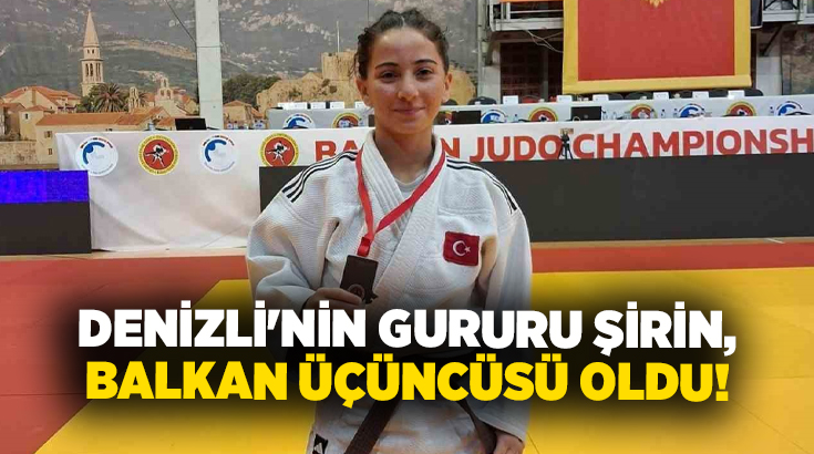 Denizlili Milli sporcu Şirin Yolcu, Karadağ’ın Budva kentinde düzenlenen Judo