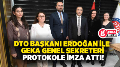 Denizli Ticaret Odası (DTO) ile Güney Ege Kalkınma Ajansı (GEKA)