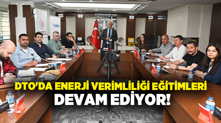 Denizli Ticaret Odası (DTO) tarafından yürütülen enerji verimliliği çalışmaları kapsamında