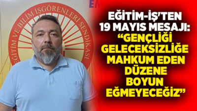 Çağdaş İbrahim Ermiş, 19 Mayıs mesajında gençlerin yaşadığı eğitim, işsizlik