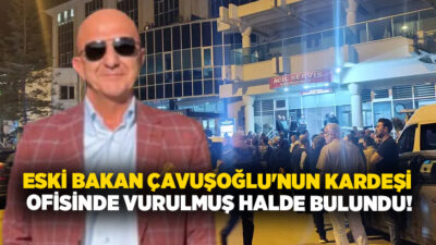 Eski Dışişleri Bakanı Mevlüt Çavuşoğlu'nun kardeşi iş insanı Aydın Çavuşoğlu,