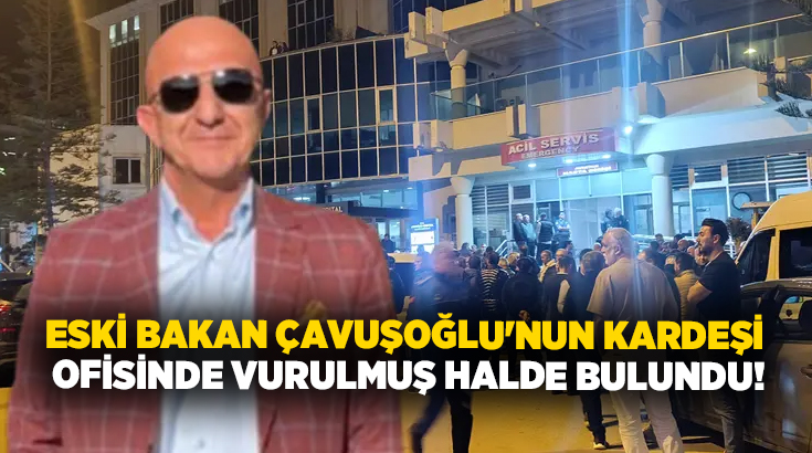 Eski Dışişleri Bakanı Mevlüt Çavuşoğlu'nun kardeşi iş insanı Aydın Çavuşoğlu,