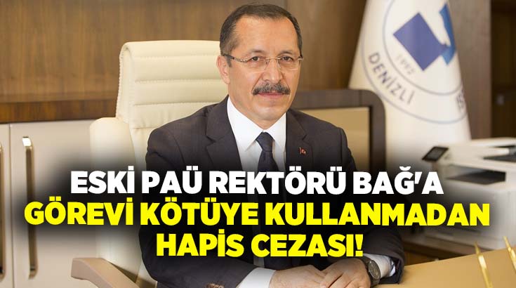 Denizli’de Pamukkale Üniversitesi’nin (PAÜ) eski Rektörü Prof. Dr. Hüseyin Bağ,