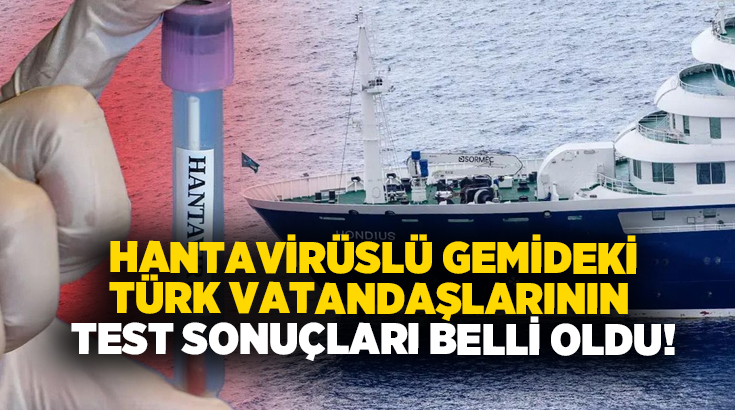 Hantavirüslü gemiden Türkiye'ye gelen 3 Türk vatandaşının test sonucu negatif