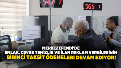 Merkezefendi Belediyesi, Emlak, Çevre Temizlik ve İlan Reklam Vergileri’nin birinci