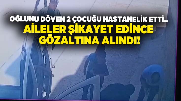Şanlıurfa’da oğlunu dövdüklerini iddia ettiği 2 çocuğa saldıran baba, çocukları