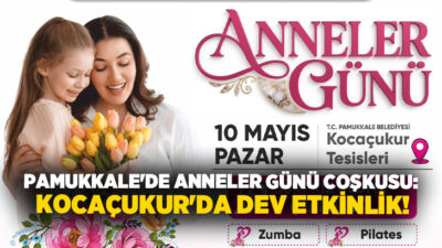 T.C. Pamukkale Belediyesi, 10 Mayıs Pazar günü Anneler Günü’nü unutulmaz
