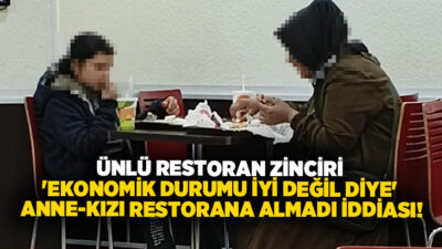 İstanbul Tarabya’da bulunan Burger King'de bir anne ve kızı sırf