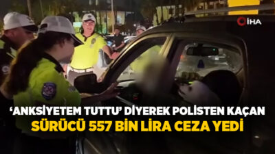 Adana’da trafik uygulamasında "Anksiyetem tuttu" diyerek polisin "Dur" ihtarına uymayan