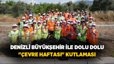 Denizli Büyükşehir Belediyesi, Türkiye Çevre Haftası kapsamında düzenlediği etkinliklerle kentte
