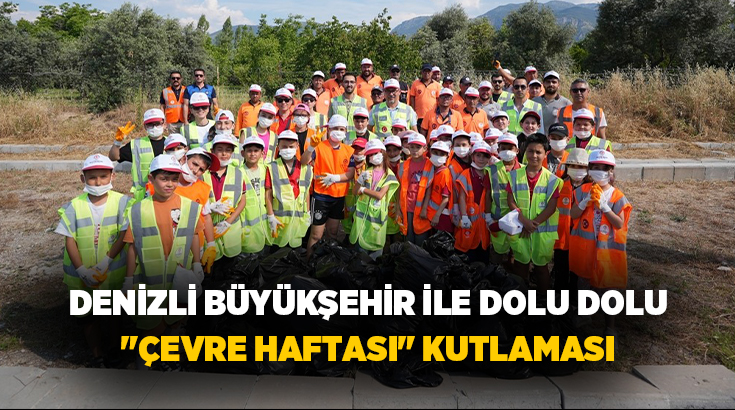 Denizli Büyükşehir Belediyesi, Türkiye Çevre Haftası kapsamında düzenlediği etkinliklerle kentte