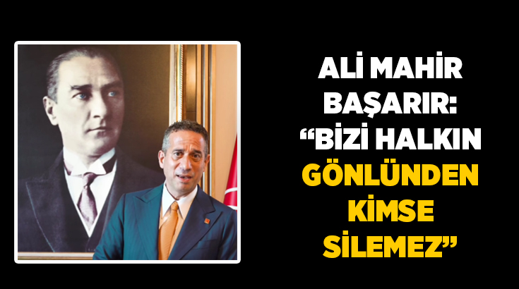 CHP Grup Başkanvekili Ali Mahir Başarır, CHP Merkez Yönetim Kurulu