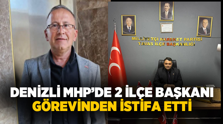 Milliyetçi Hareket Partisi (MHP) Denizli İl Teşkilatında, Honaz ve Tavas ilçe başkanlarının