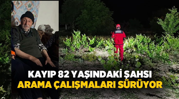  Afyonkarahisar'da kayıp 82 yaşındaki vatandaşın bulunması için arama çalışması başlatıldı.
