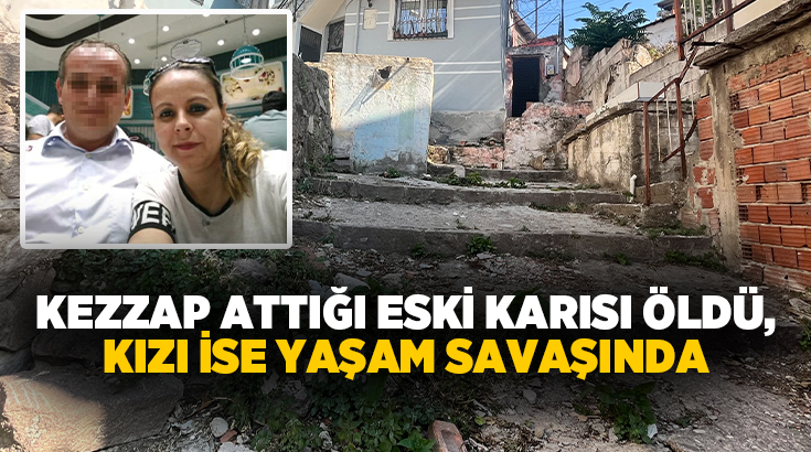  İzmir'in Konak ilçesinde, eski eşi tarafından sokak ortasında kezzaplı saldırıya