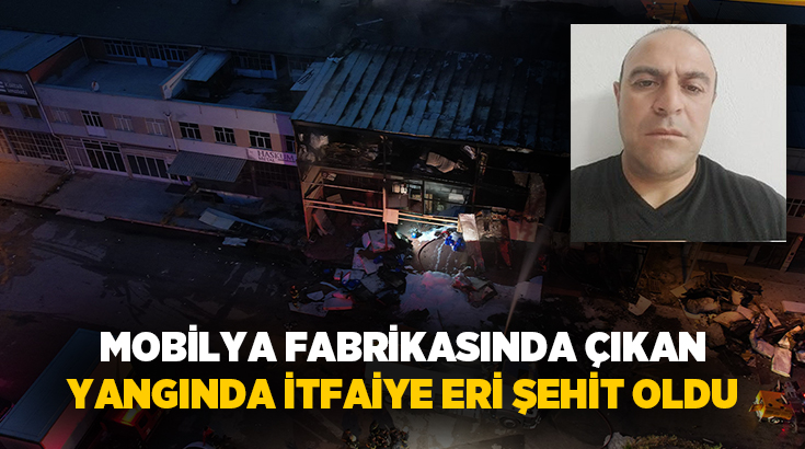 Konya’da bir mobilya fabrikasının deposunda çıkan yangın kontrol altına alınarak