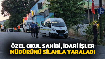 İstanbul Sarıyer’de bir özel okul sahibi, alacak verecek yüzünden tartıştığı