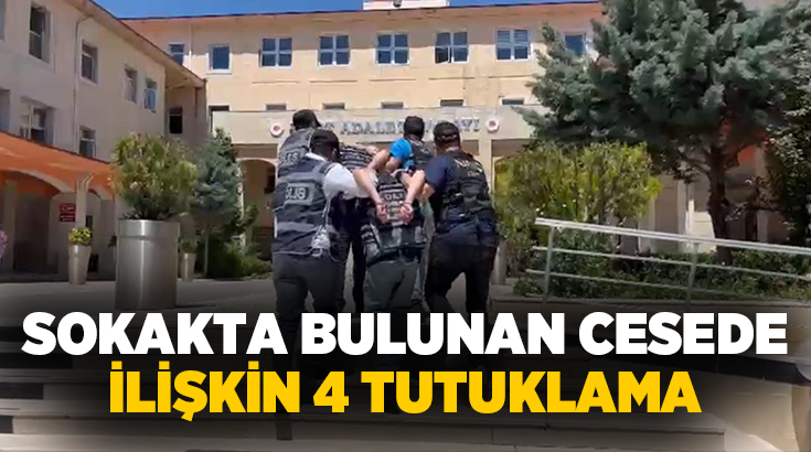 Siirt’te bir şahsın sokakta ölü bulunmasıyla ilgili soruşturma kapsamında 4