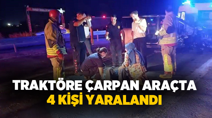  Manisa'da hafif ticari aracın traktöre arkadan çarpması sonucu meydana gelen